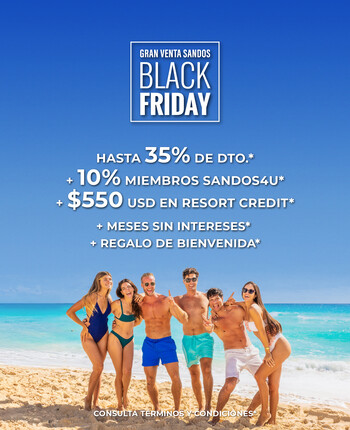 BLACK FRIDAY EN SANDOS CANCUN