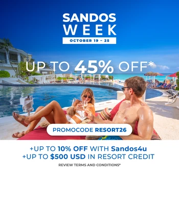SANDOS WEEK AT SANDOS CANCUN