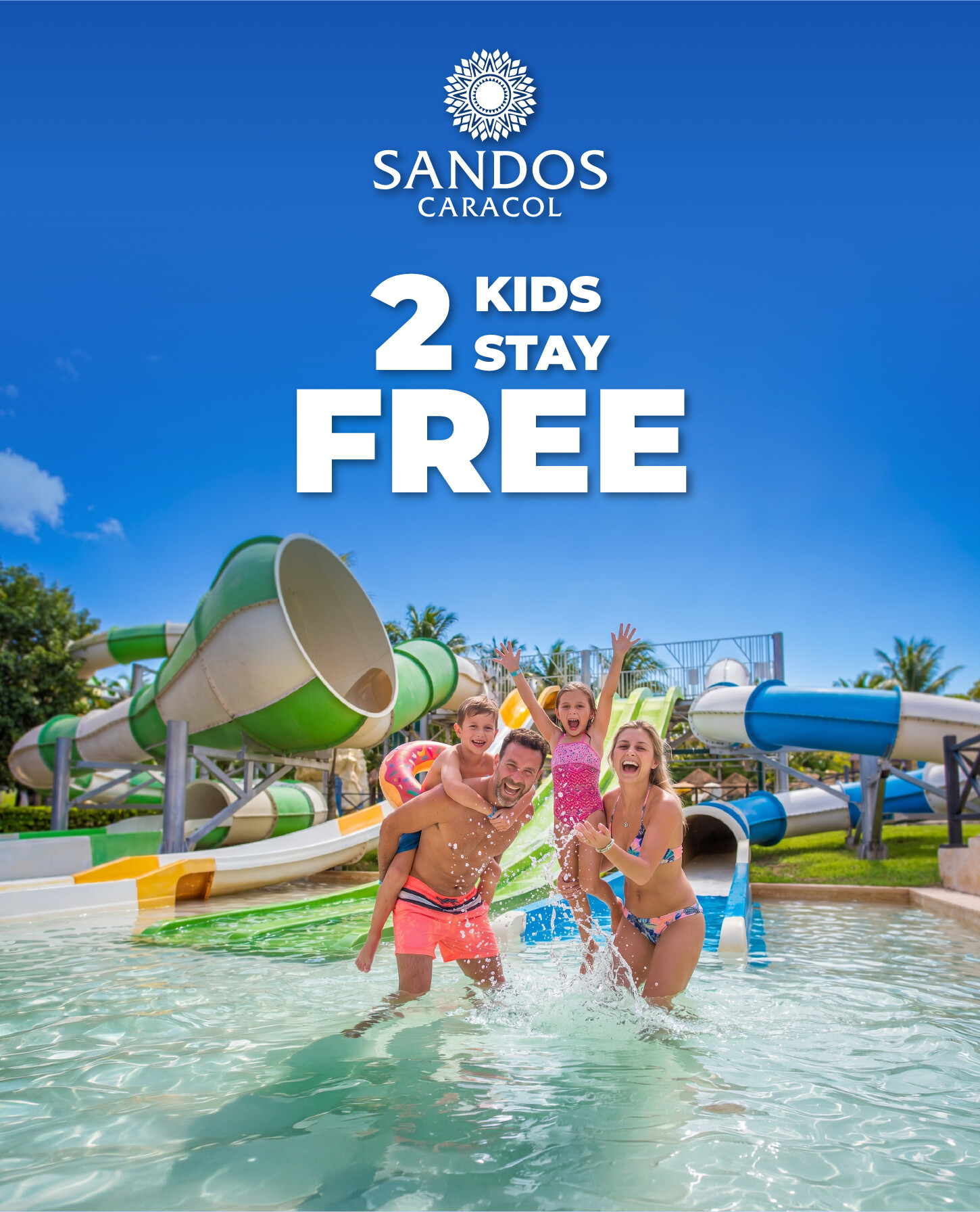 2 KIDS STAY FREE AT SANDOS CARACOL